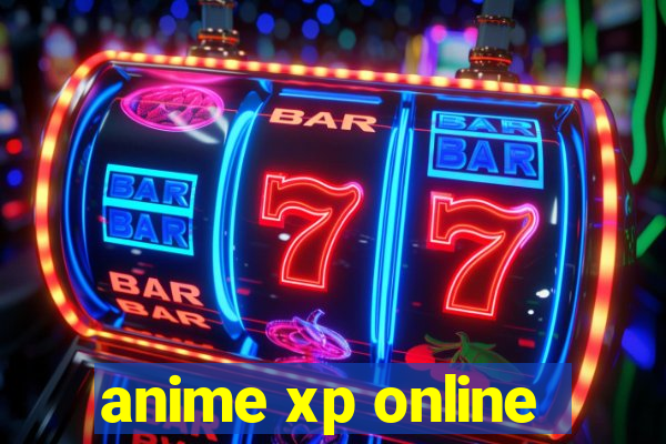 anime xp online